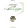 La vita dentro il morire