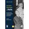 Ho fatto Cristiano il Papa