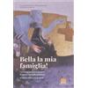 Bella la mia famiglia! Sussidio per i futuri sposi