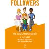 Followers. In_Seguendo Gesù a Nazaret