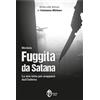 Fuggita da Satana. La mia lotta per scappare dall'inferno