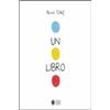 Un libro. Ediz. illustrata