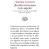 Questo immenso non sapere. Conversazioni con alberi, animali e il cuore umano