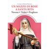 Un mazzo di rose a santa Rita