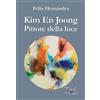 Kim En Joong pittore della luce
