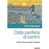 Dalla periferia al centro