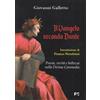 Il Vangelo secondo Dante. Quando la fede incontra la poesia, il divinocatechismo della «Commedia»