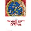 Creature tutte, benedite il Signore