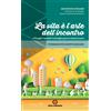 La vita è l'arte dell'incontro