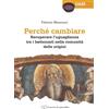 Perché cambiare