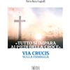 «Tutto si impara ai piedi della Croce»