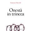 Onestà in trincea