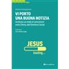 Vi porto una buona notizia