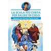 La scala più corta per salire in cielo