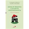 Moglie regista e marito protagonista