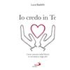 Io credo in te.
