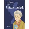 La storia di Chiara Lubich