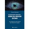 Guardarsi dentro... con gli occhi di Dio