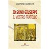 Io sono Giuseppe. Il vostro fratello