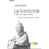 Giovanni XXIII. Il miracolo della bontà