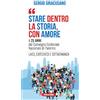 Stare dentro la storia, con amore
