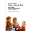 Sulle note di Dio. Pop-Theology per far scoprire la bellezza della fede