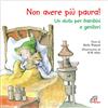 Non avere più paura!