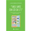 Farsi santi con ciò che c'è