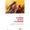 Il giorno di chi è in cammino