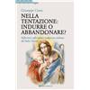 Nella tentazione: indurre o abbandonare?