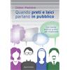 Quando preti e laici parlano in pubblico