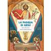 La Pasqua di Gesù. Arte e religione. Guida e schede operative
