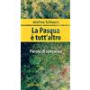 La Pasqua è tutt'altro. Parole di speranza