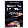 Cosa fare con questi maghi?