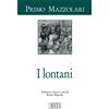 I lontani. Motivi di un apostolato avventuroso