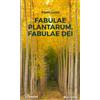 Fabuale plantarum, fabuale Dei