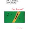 Come essere peccatori