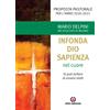 Infonda Dio sapienza nel cuore