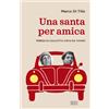 Una santa per amica