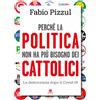 Perché la politica non ha più bisogno dei cattolici