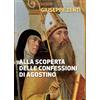 Alla scoperta delle confessioni di Agostino.