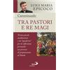 Camminando tra pastori e re magi