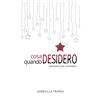 Cosa desidero quando desidero