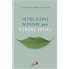 Istruzioni minime per essere felici