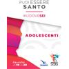 Puoi essere santo. #lìdovesei. Adolescenti - Sussidio