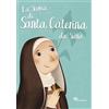 La storia di santa Caterina