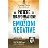 Il potere di trasformazione delle emozioni negative