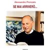 Se mai arriverò...