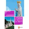 Lourdes. Il mese di febbraio con Maria