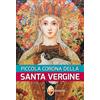 Piccola corona della santa Vergine